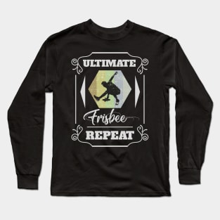 Ultimate Frisbee - Repeat Long Sleeve T-Shirt